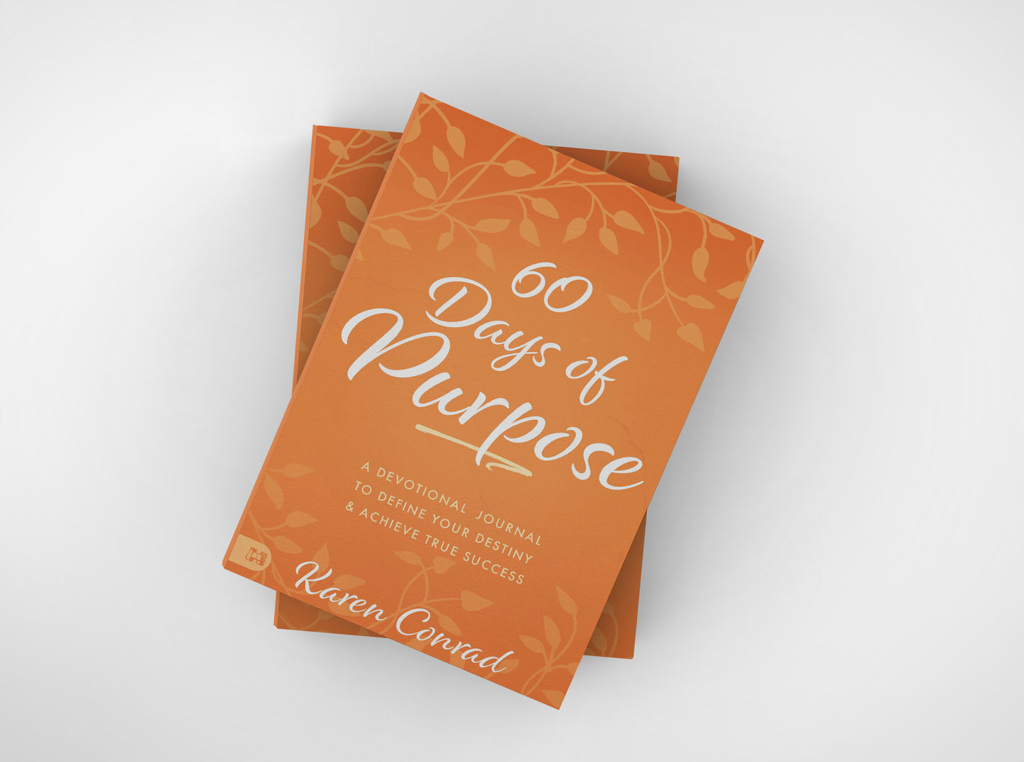 60 Days of Purpose: A Devotional Journal to Define Your Destiny and Achieve True Success