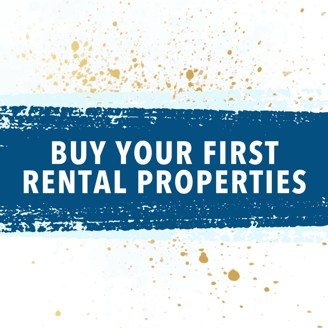 Buy Your First Rental Property – WealthBuilders