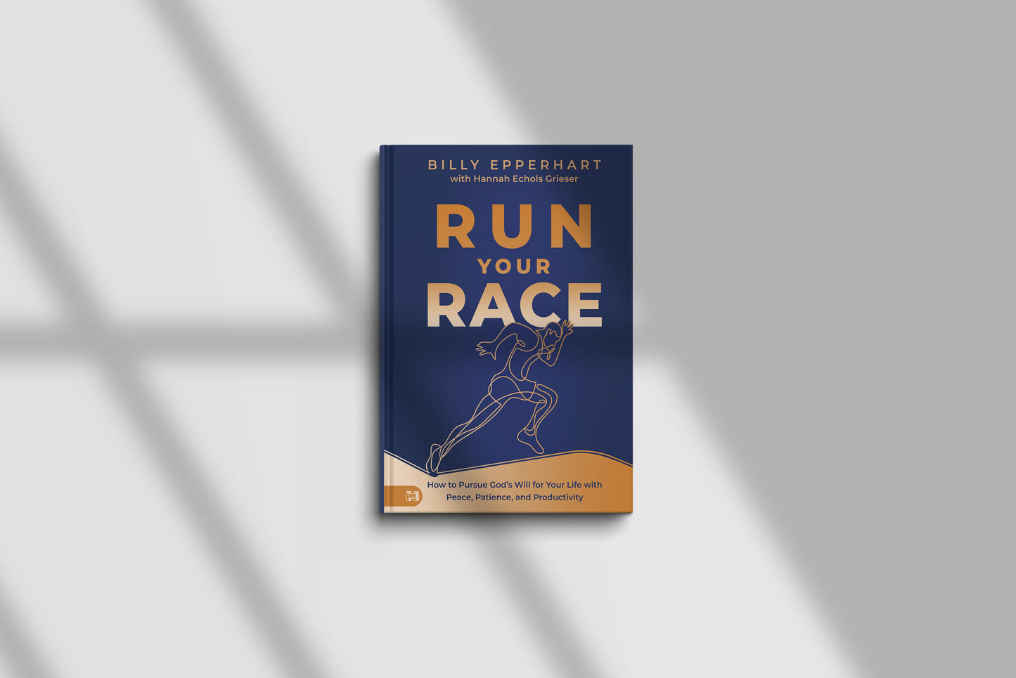 Run Your Race: How to Pursue God's Will for Your Life with Peace, Patience, and Productivity