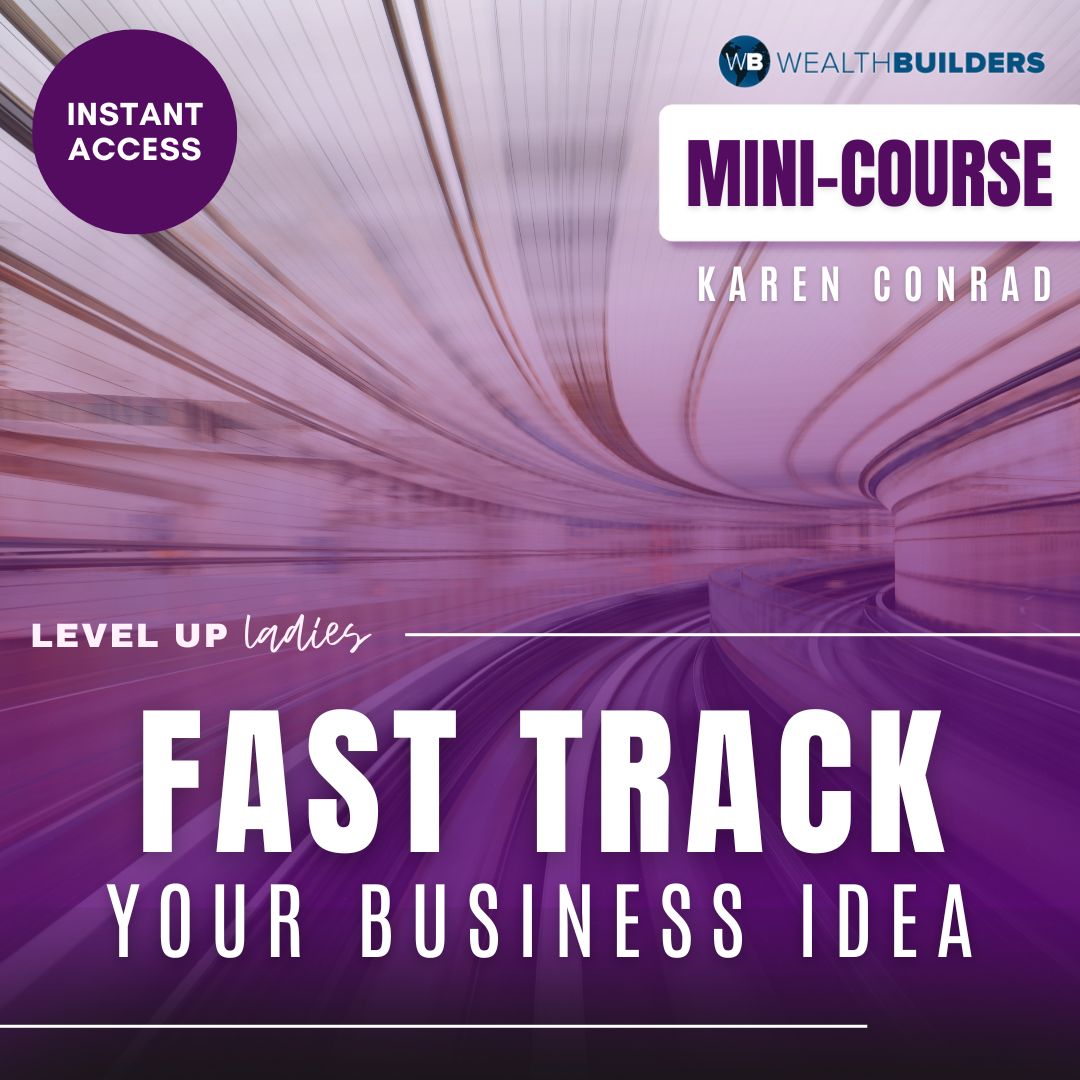 Fast Track your Business Idea Instant Access – WealthBuilders
