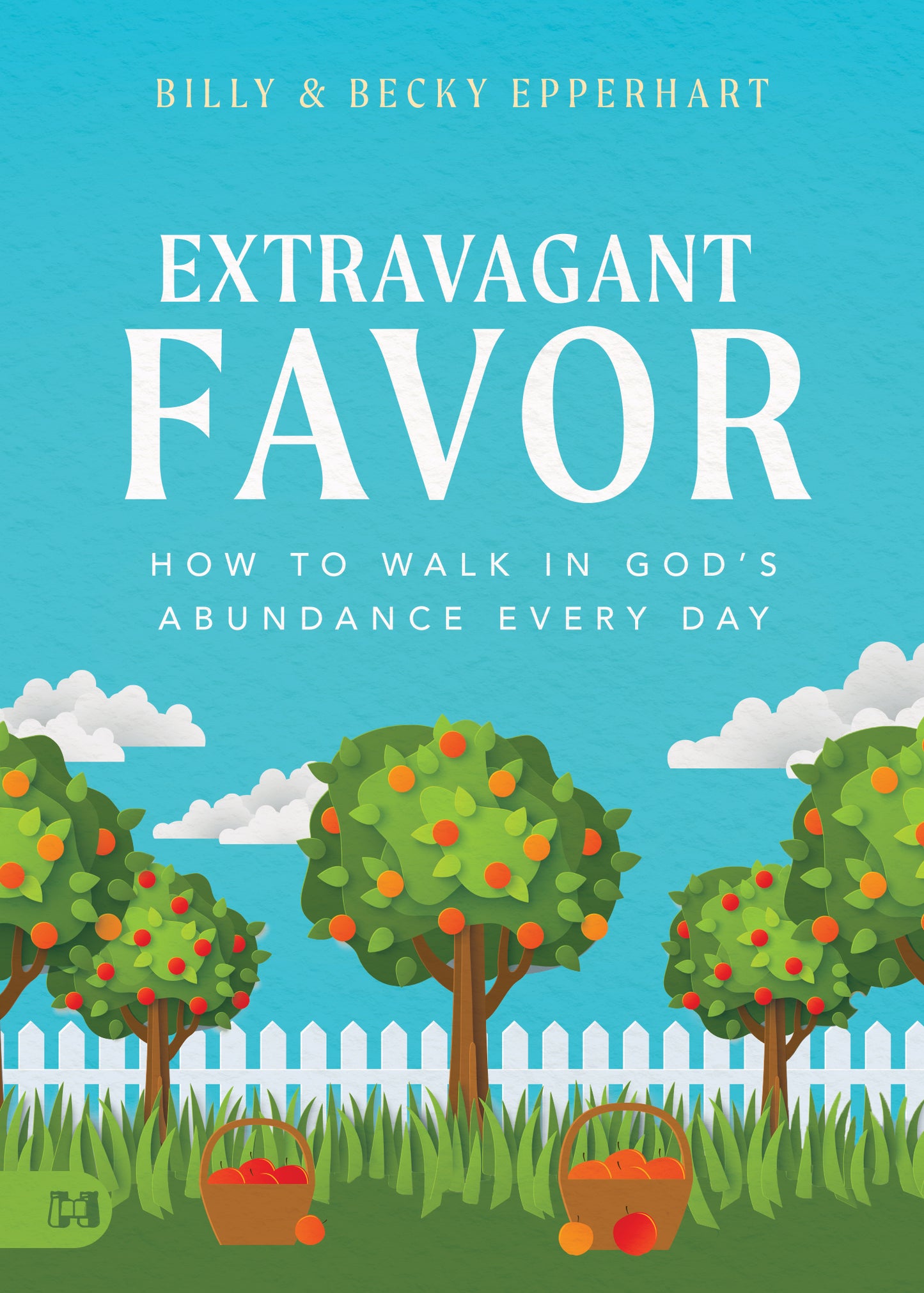 Extravagant Favor: How to Walk in God's Abundance Every Day Hard Cover